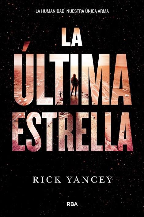 LA ULTIMA ESTRELLA (LA QUINTA OLA 3) | 9788427210004 | YANCEY , RICK | Llibreria Ombra | Llibreria online de Rubí, Barcelona | Comprar llibres en català i castellà online