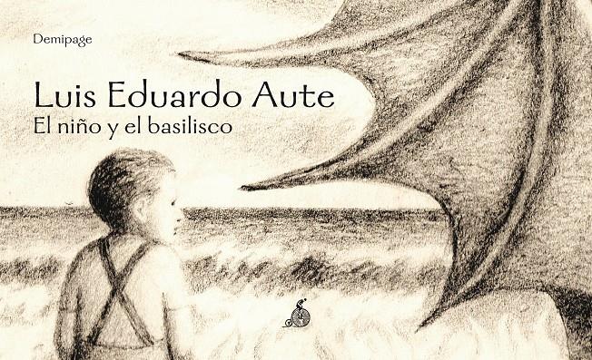 EL NIÑO Y EL BASILISCO | 9788492719938 | LUIS EDUARDO AUTE | Llibreria Ombra | Llibreria online de Rubí, Barcelona | Comprar llibres en català i castellà online