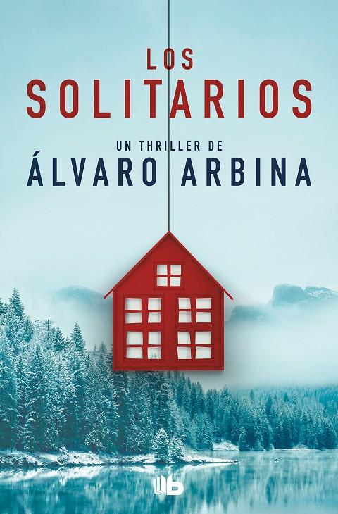 LOS SOLITARIOS | 9788413142616 | ARBINA, ÁLVARO | Llibreria Ombra | Llibreria online de Rubí, Barcelona | Comprar llibres en català i castellà online