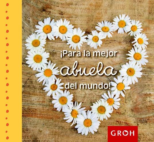 ¡PARA LA MEJOR ABUELA DEL MUNDO! | 9788490680018 | Llibreria Ombra | Llibreria online de Rubí, Barcelona | Comprar llibres en català i castellà online