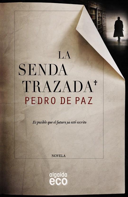 LA SENDA TRAZADA | 9788490673515 | DE PAZ, PEDRO | Llibreria Ombra | Llibreria online de Rubí, Barcelona | Comprar llibres en català i castellà online