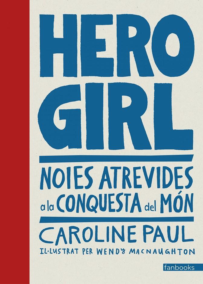 HERO GIRL | 9788416716661 | PAUL, CAROLINE | Llibreria Ombra | Llibreria online de Rubí, Barcelona | Comprar llibres en català i castellà online