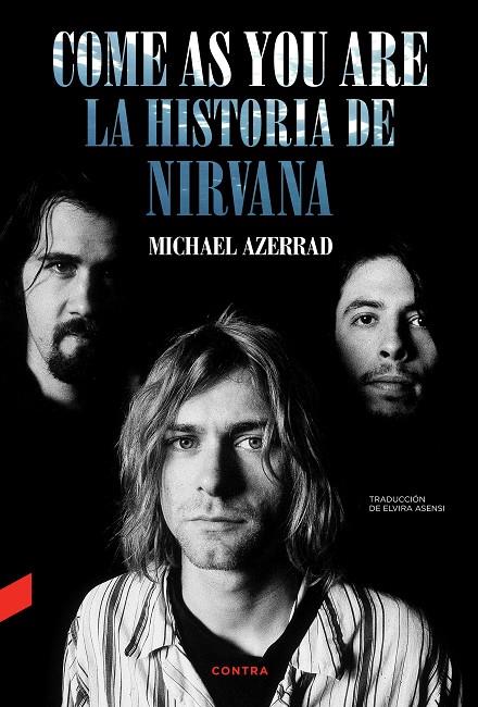 COME AS YOU ARE: LA HISTORIA DE NIRVANA | 9788418282577 | AZERRAD, MICHAEL | Llibreria Ombra | Llibreria online de Rubí, Barcelona | Comprar llibres en català i castellà online