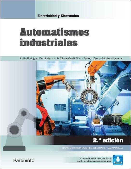 AUTOMATISMOS INDUSTRIALES 2.ª EDICIÓN | 9788413661612 | RODRÍGUEZ FERNÁNDEZ, JULIAN / CERDÁ FILIU, LUIS MIGUEL / BEZOS SÁNCHEZ-HORNEROS, ROBERTO | Llibreria Ombra | Llibreria online de Rubí, Barcelona | Comprar llibres en català i castellà online