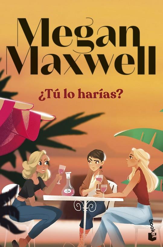 ¿TÚ LO HARÍAS? | 9788408297703 | MAXWELL, MEGAN | Llibreria Ombra | Llibreria online de Rubí, Barcelona | Comprar llibres en català i castellà online