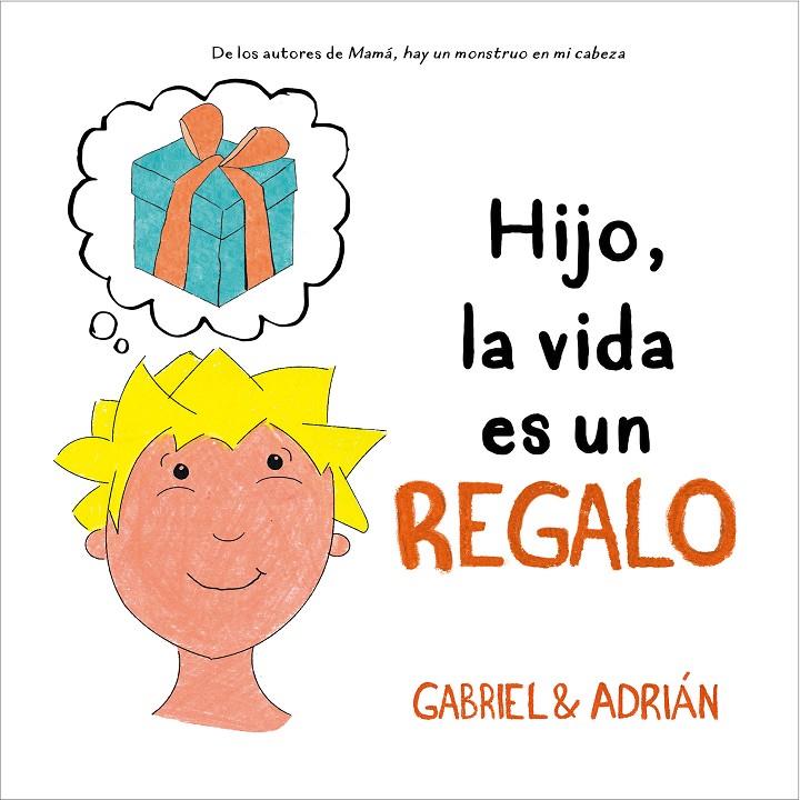 HIJO, LA VIDA ES UN REGALO | 9788417921996 | GABRIEL & ADRIÁN, | Llibreria Ombra | Llibreria online de Rubí, Barcelona | Comprar llibres en català i castellà online