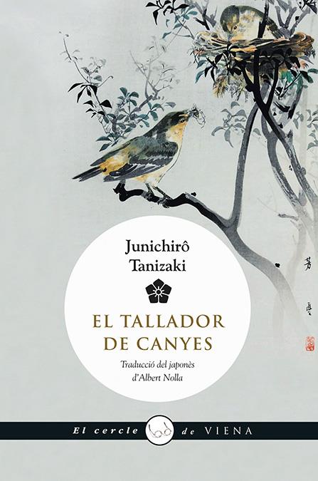 EL TALLADOR DE CANYES | 9788483308516 | TANIZAKI, JUNICHIRÔ | Llibreria Ombra | Llibreria online de Rubí, Barcelona | Comprar llibres en català i castellà online