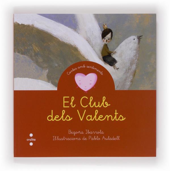 EL CLUB DELS VALENTS | 9788466131667 | BEGOÑA IBARROLA | Llibreria Ombra | Llibreria online de Rubí, Barcelona | Comprar llibres en català i castellà online