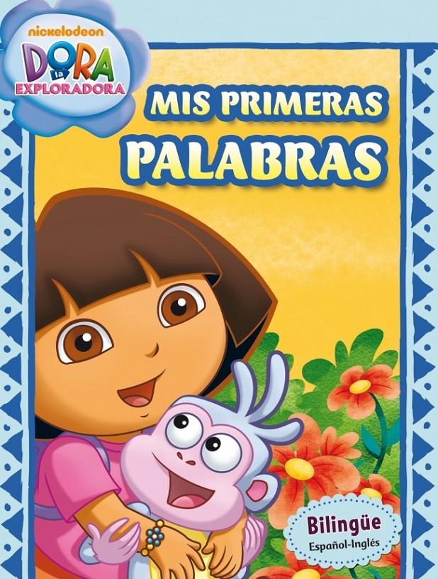 MIS PRIMERAS PALABRAS (DORA LA EXPLORADORA) | 9788401906701 | NICKELODEON | Llibreria Ombra | Llibreria online de Rubí, Barcelona | Comprar llibres en català i castellà online