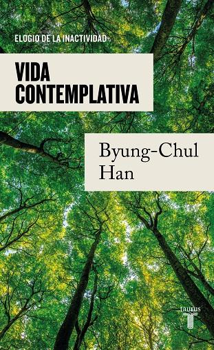 VIDA CONTEMPLATIVA | 9788430625628 | HAN, BYUNG-CHUL | Llibreria Ombra | Llibreria online de Rubí, Barcelona | Comprar llibres en català i castellà online