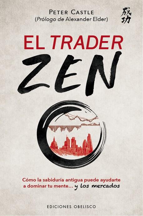 EL TRADER ZEN | 9788491119630 | CASTLE, PETER | Llibreria Ombra | Llibreria online de Rubí, Barcelona | Comprar llibres en català i castellà online