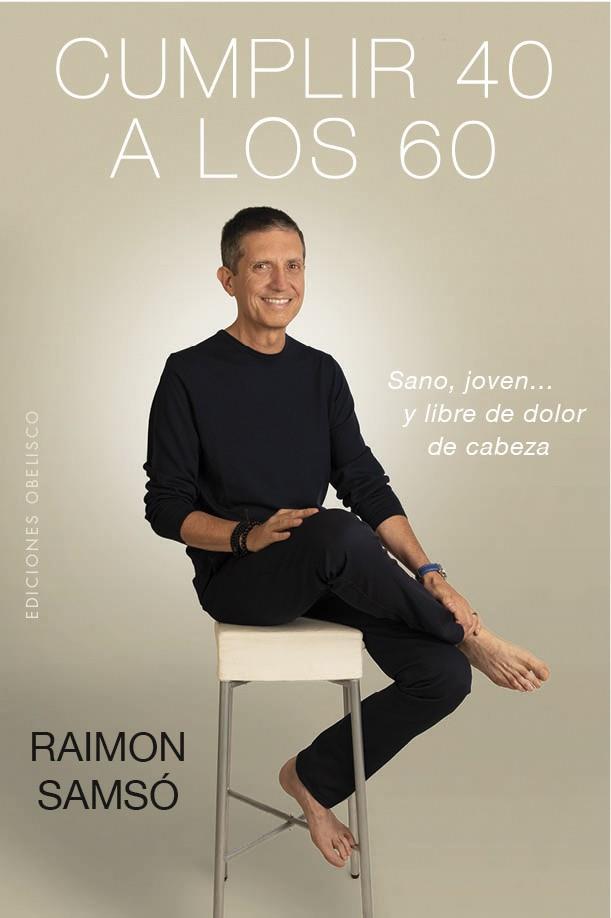 CUMPLIR 40 A LOS 60 | 9788491114147 | SAMSÓ QUERALTÓ, RAIMON | Llibreria Ombra | Llibreria online de Rubí, Barcelona | Comprar llibres en català i castellà online