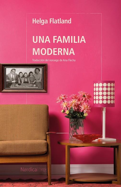 UNA FAMILIA MODERNA | 9788410200364 | FLATLAND, HELGA | Llibreria Ombra | Llibreria online de Rubí, Barcelona | Comprar llibres en català i castellà online