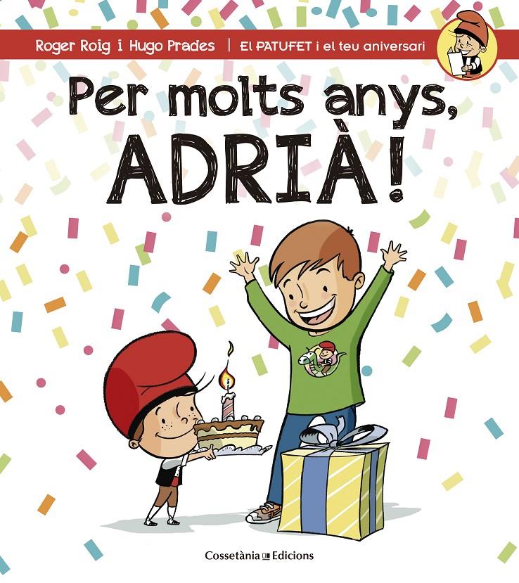 PER MOLTS ANYS, ADRIÀ! | 9788490344361 | ROIG CÉSAR, ROGER | Llibreria Ombra | Llibreria online de Rubí, Barcelona | Comprar llibres en català i castellà online