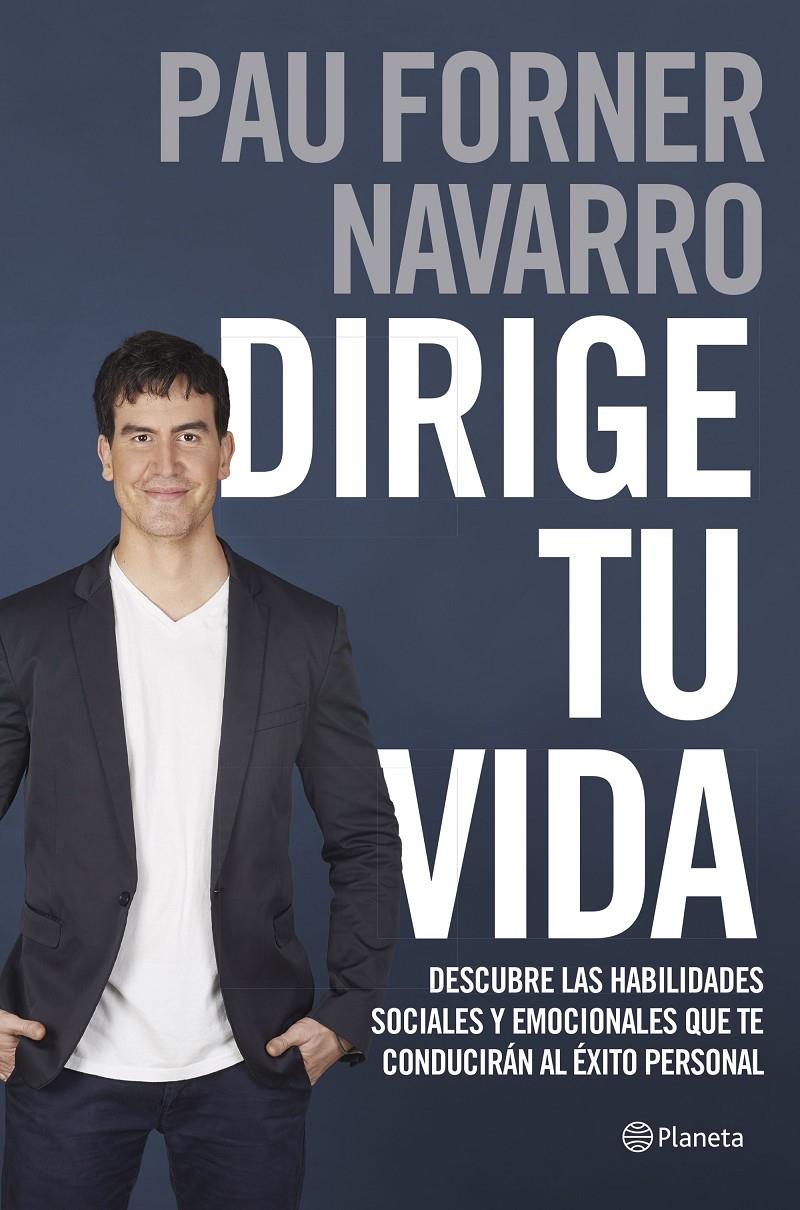 DIRIGE TU VIDA | 9788408180579 | FORNER NAVARRO, PAU | Llibreria Ombra | Llibreria online de Rubí, Barcelona | Comprar llibres en català i castellà online