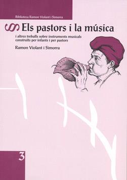 ELS PASTORS I LA MÚSICA | 9788494273032 | VIOLANT I SIMORRA, RAMON | Llibreria Ombra | Llibreria online de Rubí, Barcelona | Comprar llibres en català i castellà online