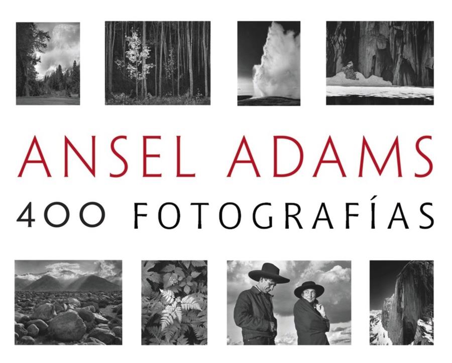 ANSEL ADAMS: 400 FOTOGRAFÍAS | 9788441537927 | ADAMS, ANSEL | Llibreria Ombra | Llibreria online de Rubí, Barcelona | Comprar llibres en català i castellà online