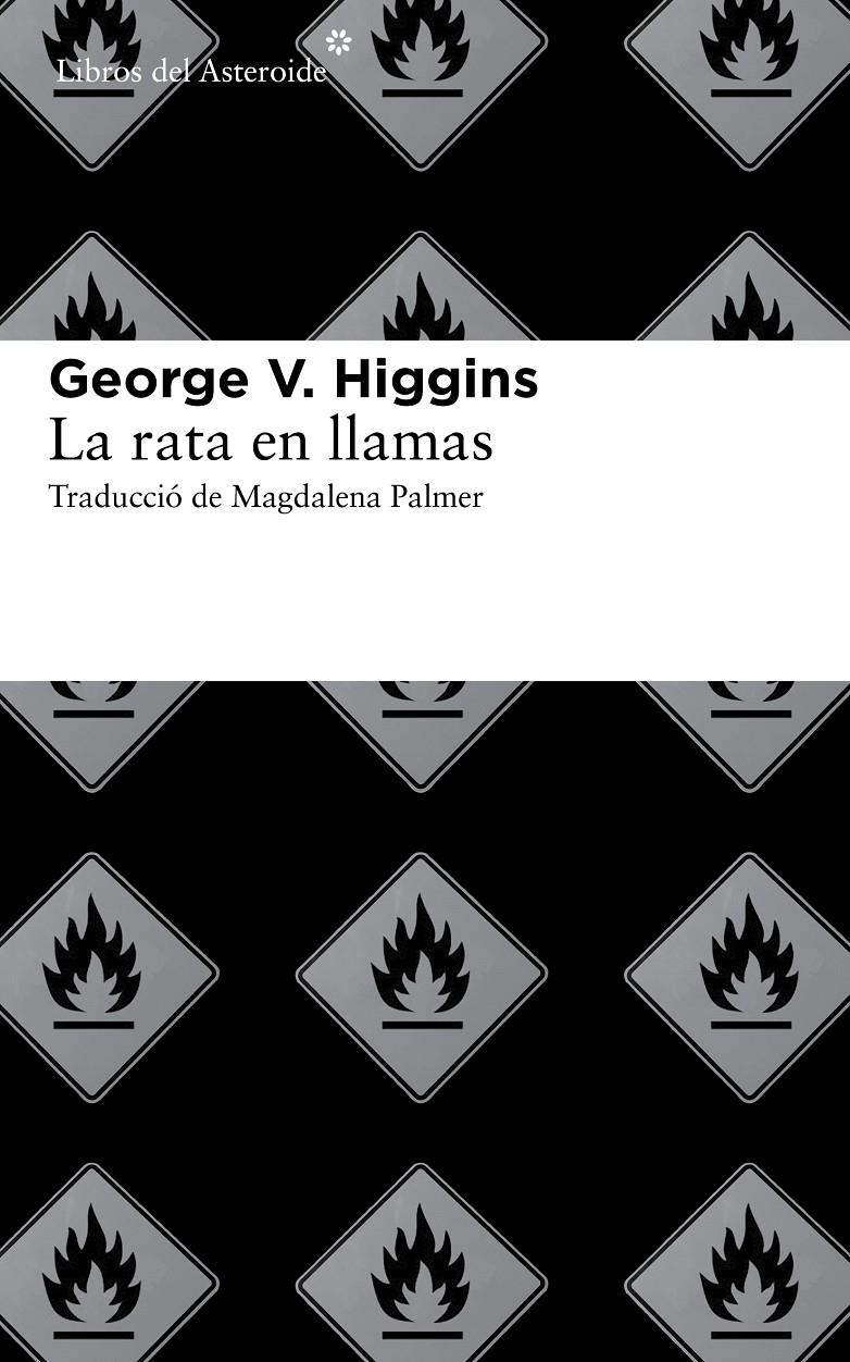 LA RATA EN LLAMAS | 9788415625513 | GEORGE V. HIGGINS | Llibreria Ombra | Llibreria online de Rubí, Barcelona | Comprar llibres en català i castellà online