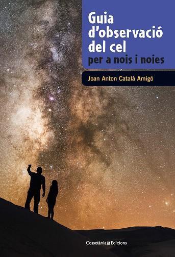 GUIA D'OBSERVACIÓ DEL CEL PER A NOIS I NOIES | 9788490348130 | CATALÀ AMIGÓ, JOAN ANTON | Llibreria Ombra | Llibreria online de Rubí, Barcelona | Comprar llibres en català i castellà online