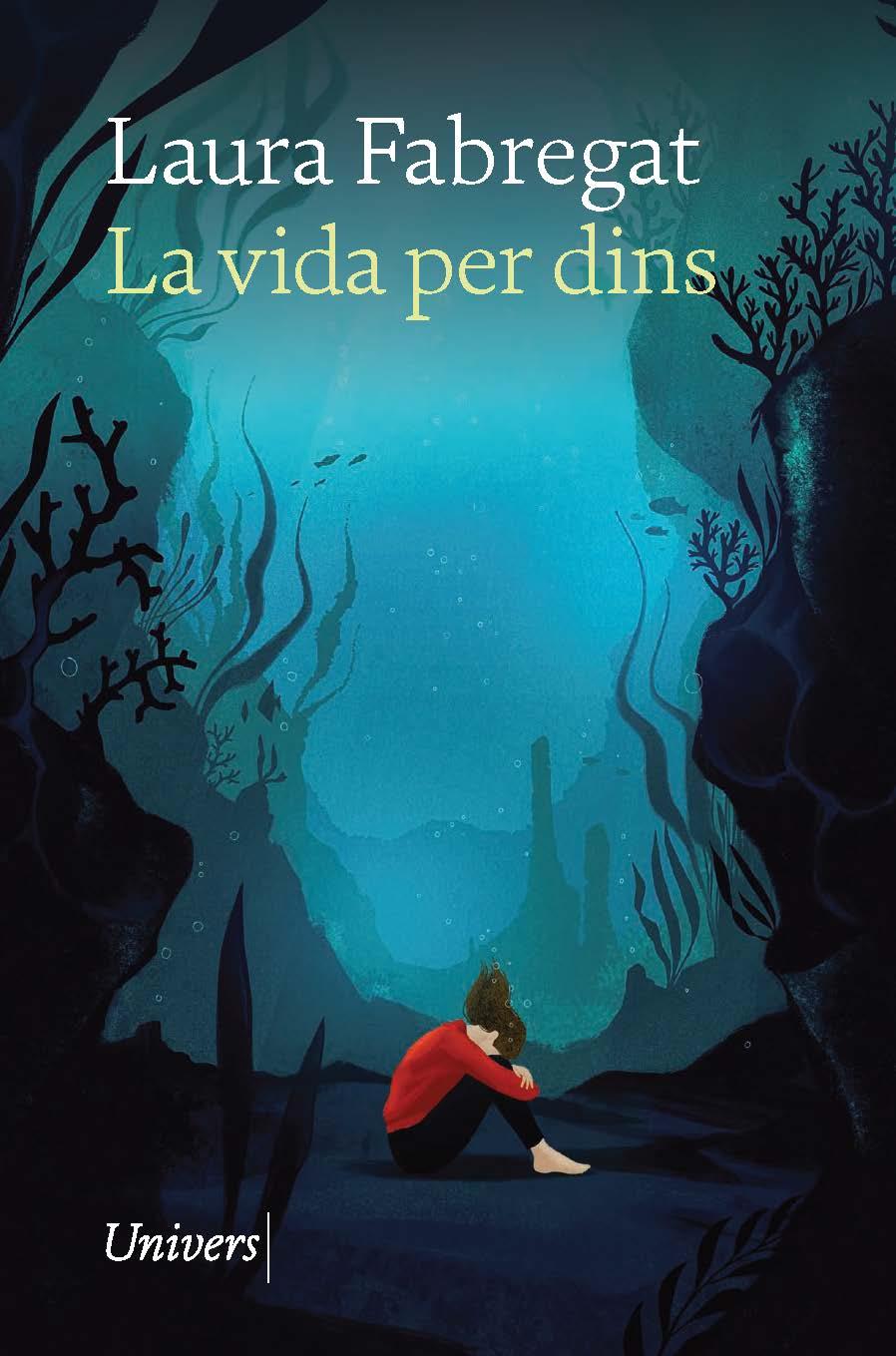 LA VIDA PER DINS | 9788418887444 | FABREGAT AGUILÓ, LAURA | Llibreria Ombra | Llibreria online de Rubí, Barcelona | Comprar llibres en català i castellà online