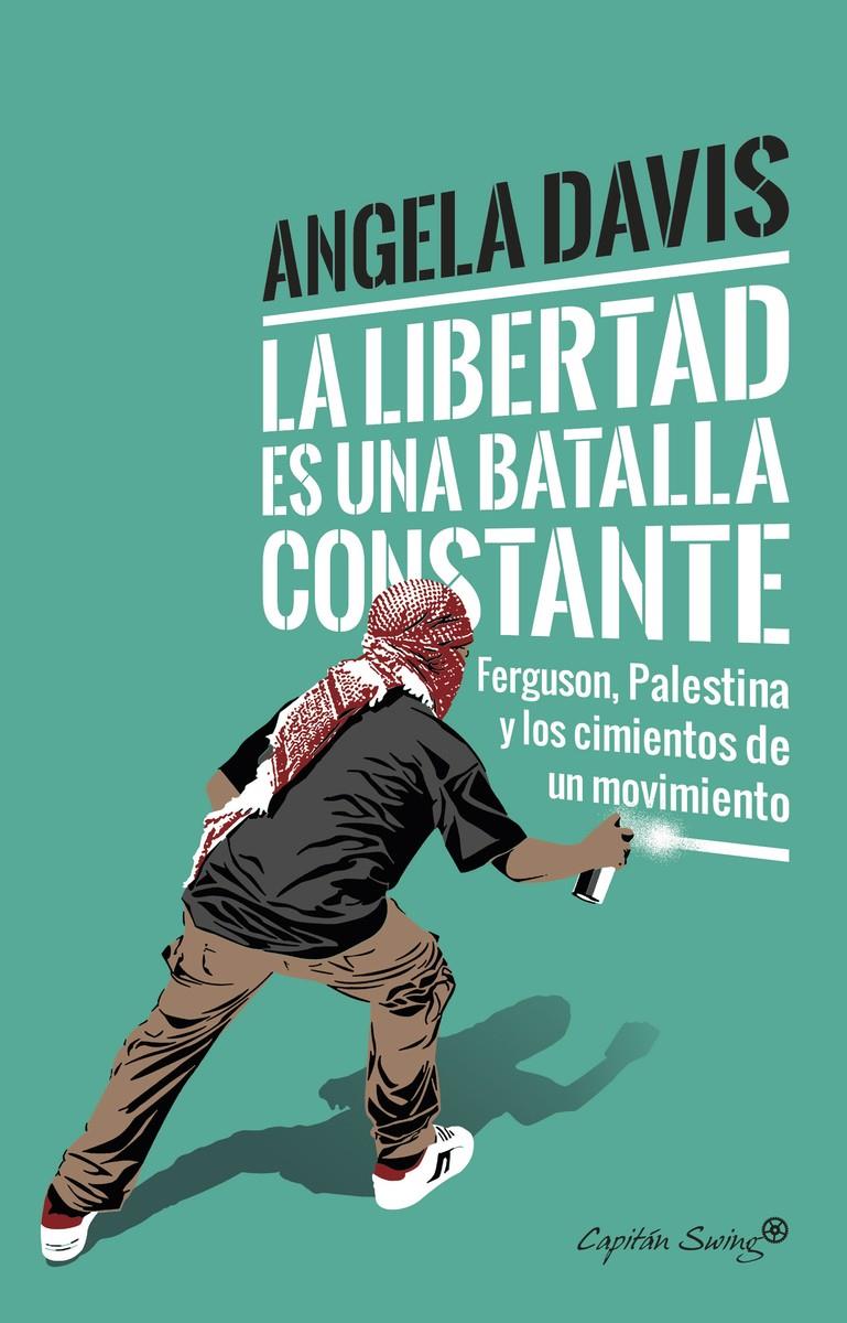 LA LIBERTAD ES UNA BATALLA CONSTANTE | 9788494740718 | DAVIS, ANGELA | Llibreria Ombra | Llibreria online de Rubí, Barcelona | Comprar llibres en català i castellà online