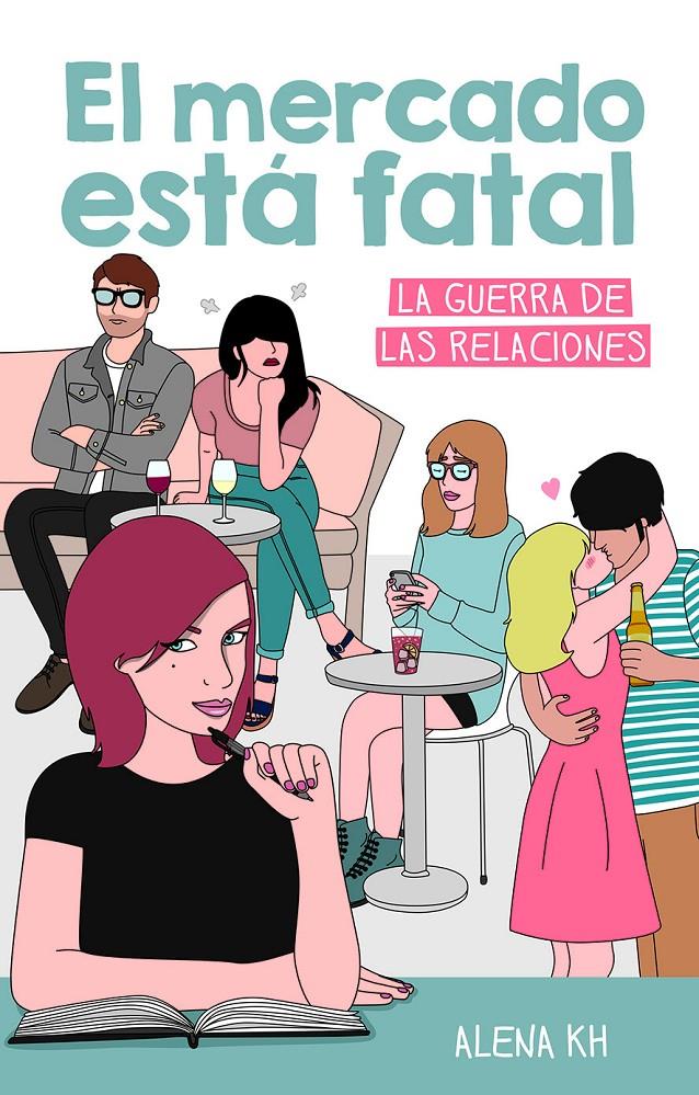 EL MERCADO ESTÁ FATAL LA GUERRA DE LAS RELACIONES | 9788499189123 | ALENA KH | Llibreria Ombra | Llibreria online de Rubí, Barcelona | Comprar llibres en català i castellà online