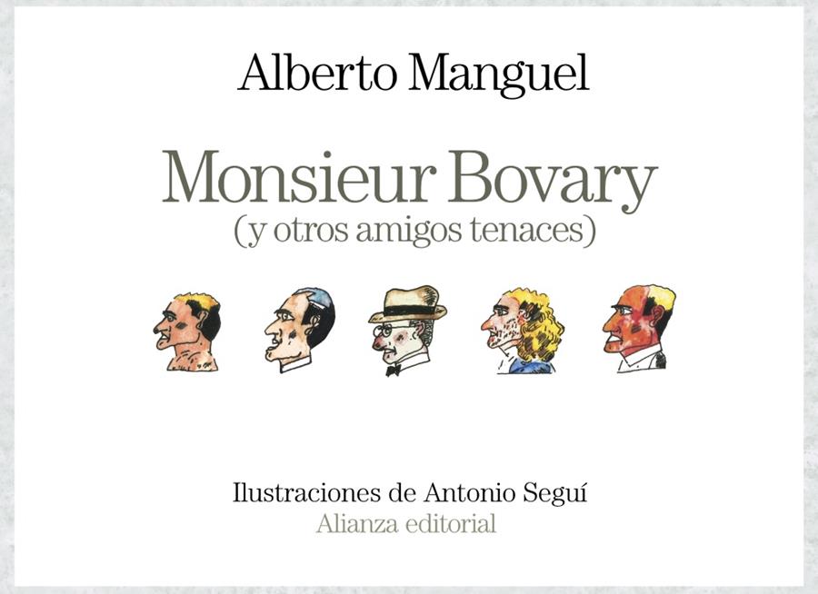 MONSIEUR BOVARY (Y OTROS AMIGOS TENACES) | 9788491812951 | MANGUEL, ALBERTO | Llibreria Ombra | Llibreria online de Rubí, Barcelona | Comprar llibres en català i castellà online