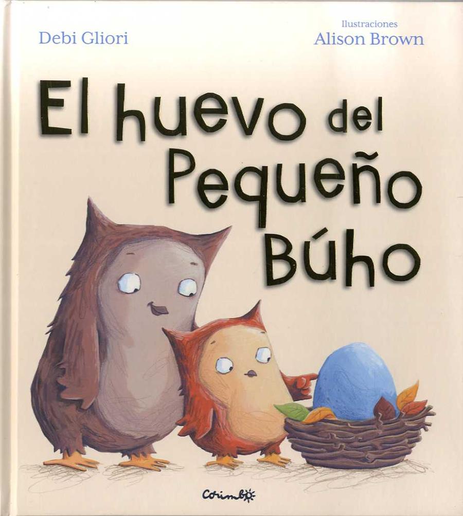 EL HUEVO DEL PEQUEÑO BÚHO | 9788484705550 | DEVI GLIORI | Llibreria Ombra | Llibreria online de Rubí, Barcelona | Comprar llibres en català i castellà online