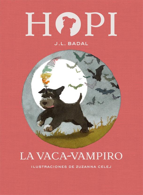 HOPI 9. LA VACA-VAMPIRO | 9788424662530 | BADAL, JOSEP LLUÍS | Llibreria Ombra | Llibreria online de Rubí, Barcelona | Comprar llibres en català i castellà online