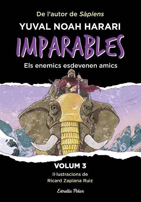 IMPARABLES 3. ELS ENEMICS ESDEVENEN AMICS | 9788413899763 | NOAH HARARI, YUVAL | Llibreria Ombra | Llibreria online de Rubí, Barcelona | Comprar llibres en català i castellà online