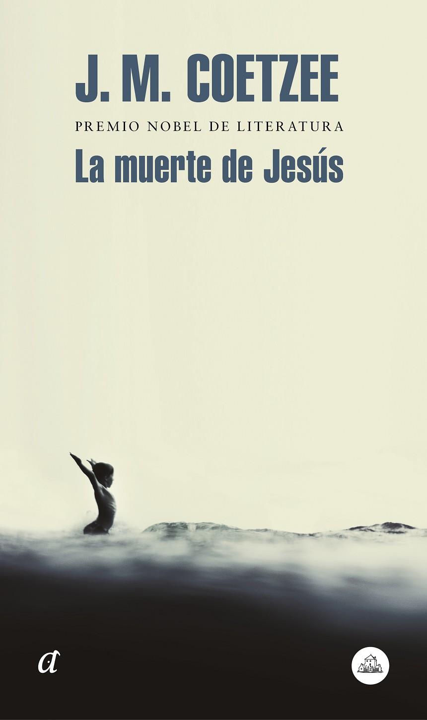 LA MUERTE DE JESÚS | 9788439735779 | COETZEE, J.M. | Llibreria Ombra | Llibreria online de Rubí, Barcelona | Comprar llibres en català i castellà online