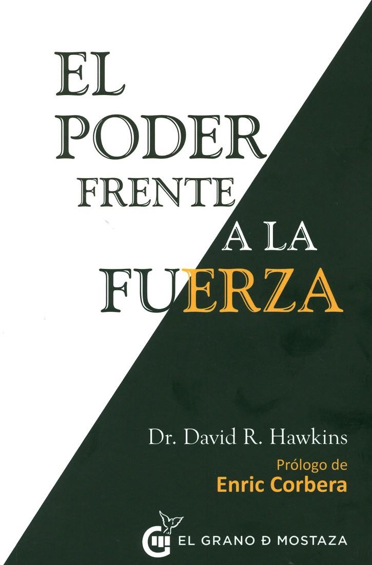 EL PODER FRENTE A LA FUERZA | 9788494279676 | HAWKINS, DAVID | Llibreria Ombra | Llibreria online de Rubí, Barcelona | Comprar llibres en català i castellà online