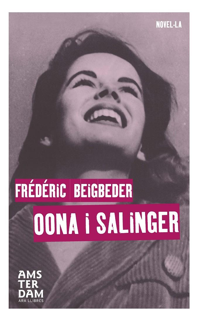 OONA I SALINGER | 9788415645863 | BEIGBEDER, FRÉDÉRIC | Llibreria Ombra | Llibreria online de Rubí, Barcelona | Comprar llibres en català i castellà online