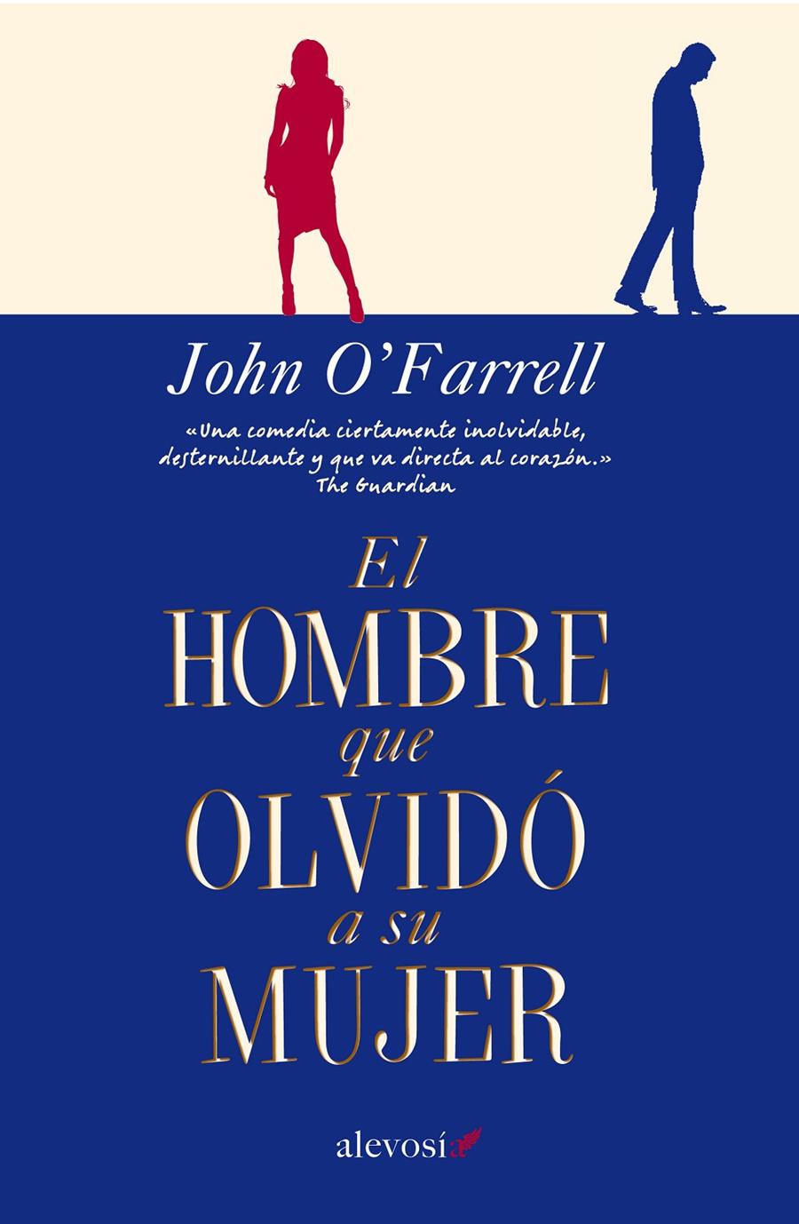 EL HOMBRE QUE OLVIDÓ A SU MUJER | 9788415608462 | O'FARRELL, JOHN | Llibreria Ombra | Llibreria online de Rubí, Barcelona | Comprar llibres en català i castellà online