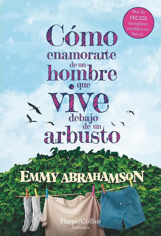 CÓMO ENAMORARTE DE UN HOMBRE QUE VIVE DEBAJO DE UN ARBUSTO | 9788491392378 | ABRAHANSON, EMMY | Llibreria Ombra | Llibreria online de Rubí, Barcelona | Comprar llibres en català i castellà online