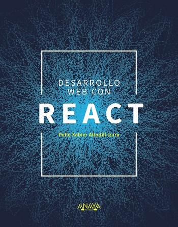 DESARROLLO WEB CON REACT | 9788441541634 | ALTADILL IZURA, PELLO XABIER | Llibreria Ombra | Llibreria online de Rubí, Barcelona | Comprar llibres en català i castellà online