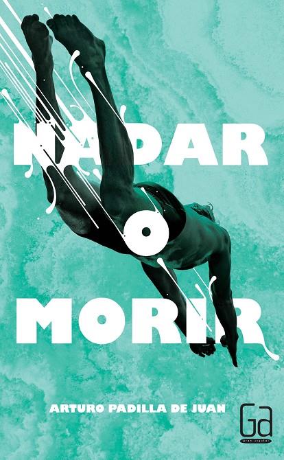 NADAR O MORIR | 9788467582765 | PADILLA DE JUAN, ARTURO | Llibreria Ombra | Llibreria online de Rubí, Barcelona | Comprar llibres en català i castellà online