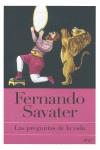 LAS PREGUNTAS DE LA VIDA | 9788434453630 | FERNANDO SAVATER | Llibreria Ombra | Llibreria online de Rubí, Barcelona | Comprar llibres en català i castellà online