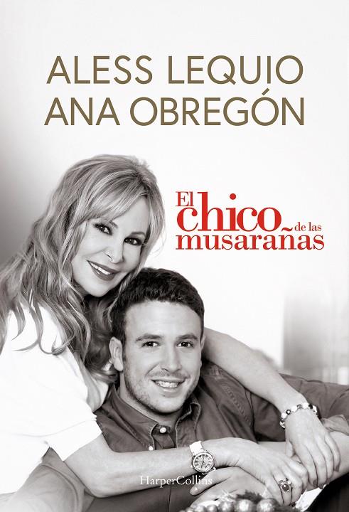 EL CHICO DE LAS MUSARAÑAS | 9788491399049 | OBREGÓN, ANA / LEQUIO, ALESS | Llibreria Ombra | Llibreria online de Rubí, Barcelona | Comprar llibres en català i castellà online