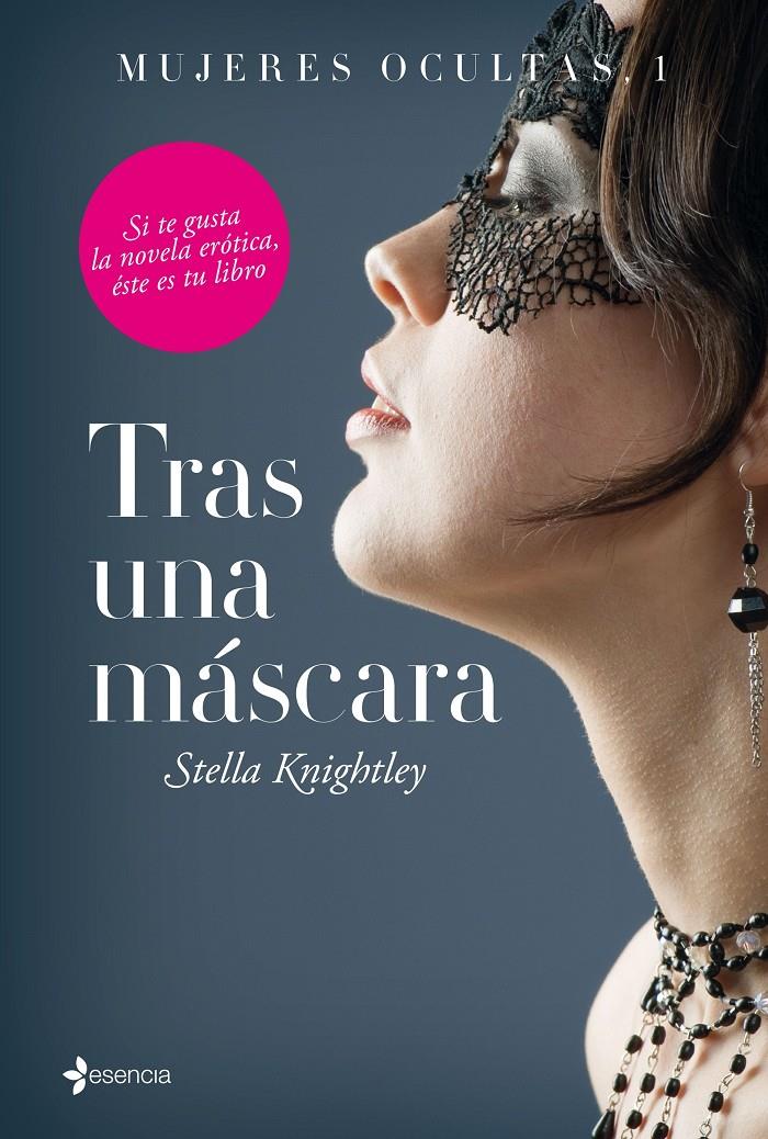 MUJERES OCULTAS, 1. TRAS UNA MÁSCARA | 9788408144793 | STELLA KNIGHTLEY | Llibreria Ombra | Llibreria online de Rubí, Barcelona | Comprar llibres en català i castellà online