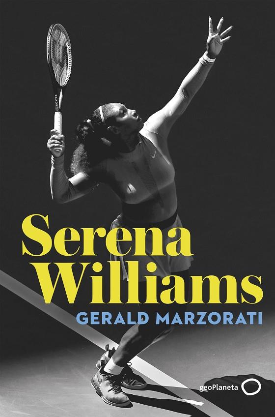 SERENA WILLIAMS | 9788408243212 | MARZORATI, GERALD | Llibreria Ombra | Llibreria online de Rubí, Barcelona | Comprar llibres en català i castellà online