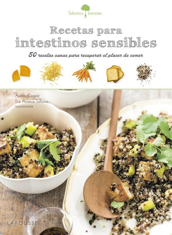 SABORES & BIENESTAR: RECETAS PARA INTESTINOS SENSIBLES | 9788416641185 | LAROUSSE EDITORIAL | Llibreria Ombra | Llibreria online de Rubí, Barcelona | Comprar llibres en català i castellà online