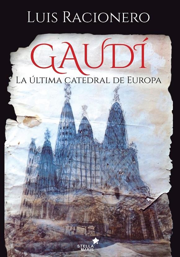 GAUDÍ | 9788416541461 | RACIONERO GRAU, LUIS | Llibreria Ombra | Llibreria online de Rubí, Barcelona | Comprar llibres en català i castellà online