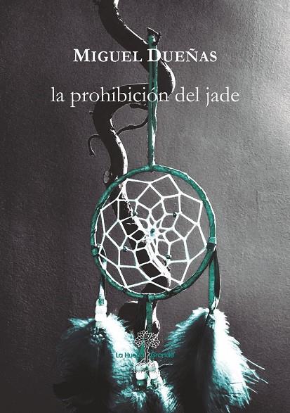 LA PROHIBICIÓN DEL JADE | 9788417118457 | DUEÑAS, MIGUEL | Llibreria Ombra | Llibreria online de Rubí, Barcelona | Comprar llibres en català i castellà online