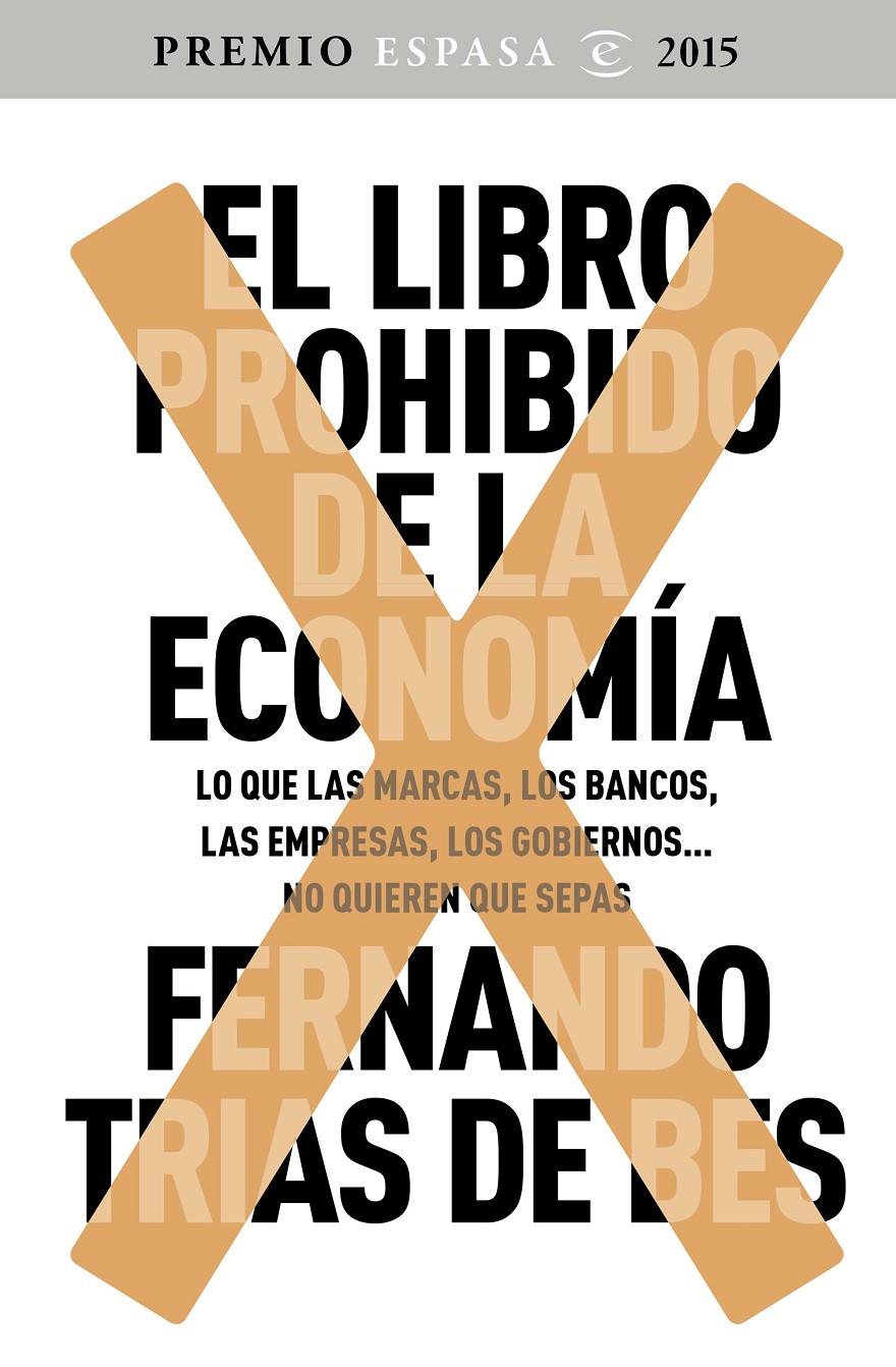 EL LIBRO PROHIBIDO DE LA ECONOMÍA | 9788467045536 | TRÍAS DE BES, FERNANDO | Llibreria Ombra | Llibreria online de Rubí, Barcelona | Comprar llibres en català i castellà online