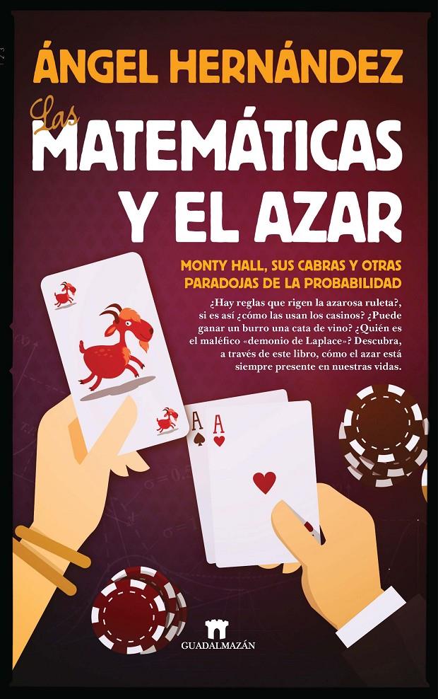 LAS MATEMÁTICAS Y EL AZAR | 9788494471704 | HERNÁNDEZ JIMÉNEZ, ÁNGEL | Llibreria Ombra | Llibreria online de Rubí, Barcelona | Comprar llibres en català i castellà online