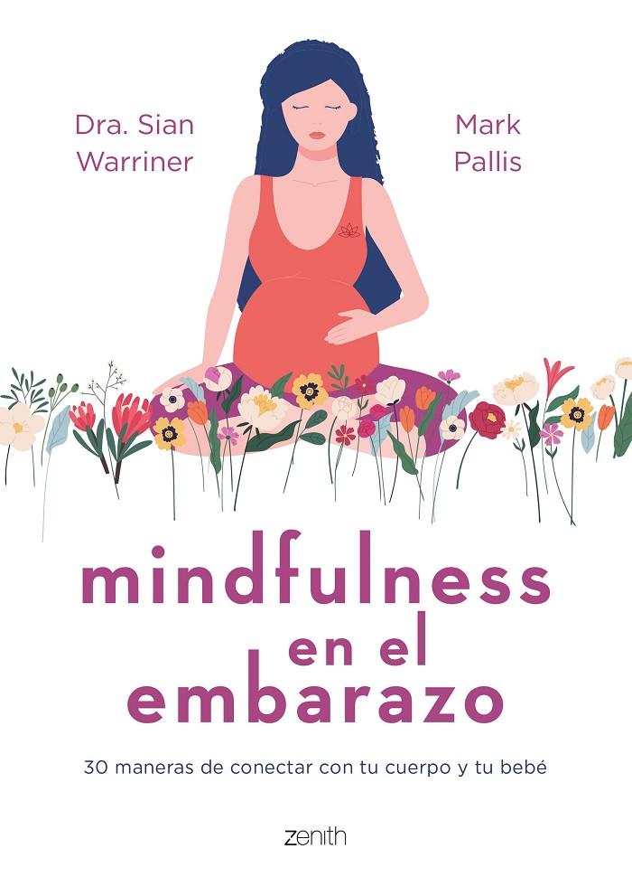 MINDFULNESS EN EL EMBARAZO | 9788408267980 | WARRINER, SIAN/PALLIS, MARK | Llibreria Ombra | Llibreria online de Rubí, Barcelona | Comprar llibres en català i castellà online