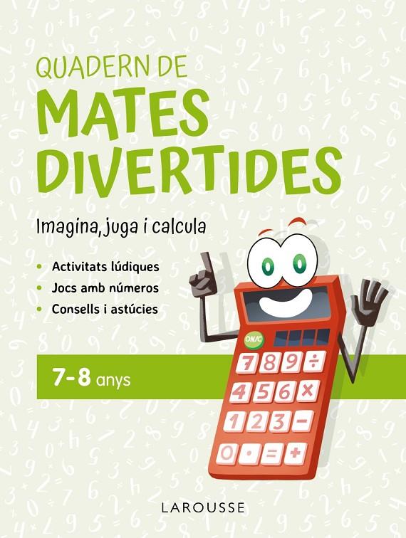 QUADERN DE MATES DIVERTIDES 7-8 ANYS | 9788419436900 | CIUDAD REAL, GINÉS/TORAL, ANTONIA | Llibreria Ombra | Llibreria online de Rubí, Barcelona | Comprar llibres en català i castellà online