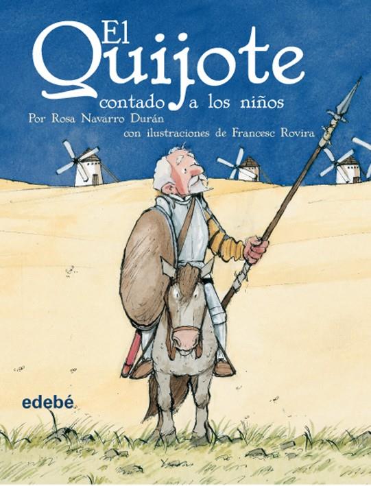 EL QUIJOTE CONTADO A LOS NIÑOS (VERSIÓN ESCOLAR PARA EP) | 9788423684588 | NAVARRO DURÁN, ROSA | Llibreria Ombra | Llibreria online de Rubí, Barcelona | Comprar llibres en català i castellà online