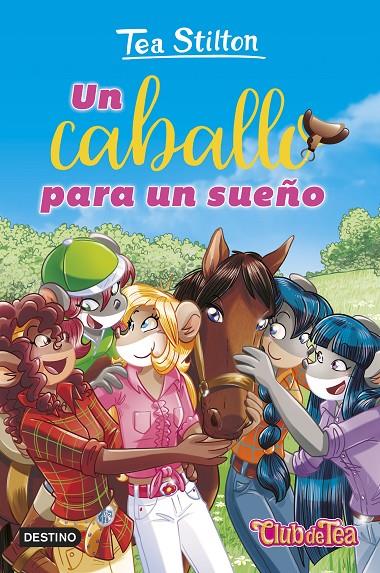 UN CABALLO PARA UN SUEÑO | 9788408295334 | STILTON, TEA | Llibreria Ombra | Llibreria online de Rubí, Barcelona | Comprar llibres en català i castellà online